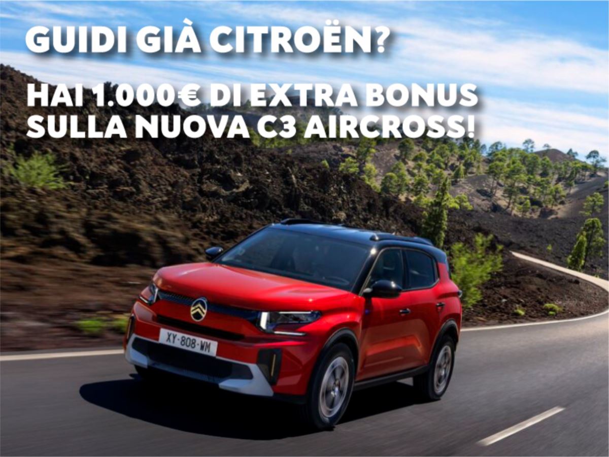 Nuova Citroën C3 Aircross: Extra Bonus di 1.000€ e fino a 8 anni di garanzia, solo per i clienti Citroën